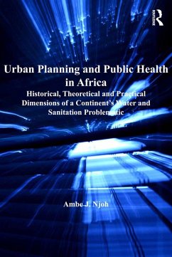 Urban Planning and Public Health in Africa (eBook, ePUB) - Njoh, Ambe J.