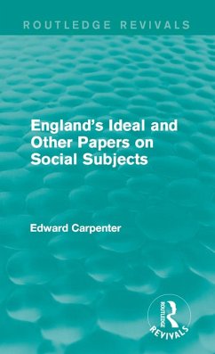 England's Ideal and Other Papers on Social Subjects (eBook, ePUB) - Carpenter, Edward