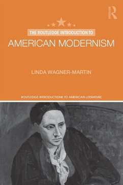 The Routledge Introduction to American Modernism (eBook, ePUB) - Wagner-Martin, Linda