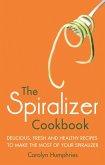 The Spiralizer Cookbook (eBook, ePUB)