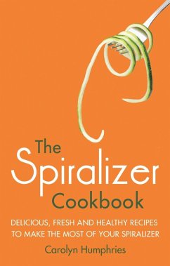 Cover The Spiralizer Cookbook (eBook, ePUB)