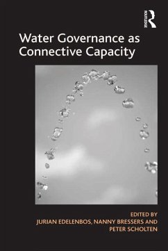 Water Governance as Connective Capacity (eBook, ePUB) - Bressers, Nanny