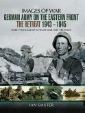 German Army on the Eastern Front - The Retreat 1943-1945 (eBook, ePUB)