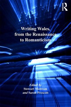 Cover Writing Wales, from the Renaissance to Romanticism (eBook, ePUB)