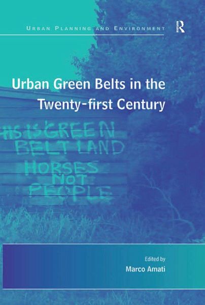 Urban Green Belts in the Twenty-first Century (eBook, ePUB)