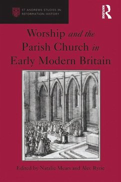 Worship and the Parish Church in Early Modern Britain (eBook, ePUB) - Ryrie, Alec