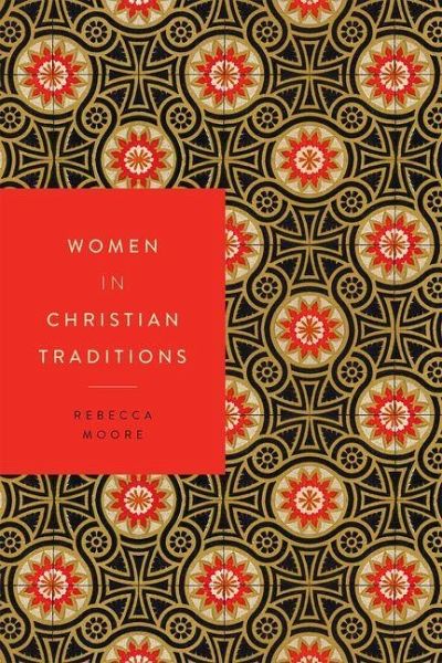 Women in Christian Traditions (eBook, PDF) Women in Christian Traditions (eBook, PDF)