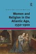 Women and Religion in the Atlantic Age,... - Bild 1