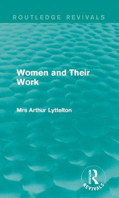 Women and Their Work (eBook, ePUB) - Lyttelton, Mrs Arthur