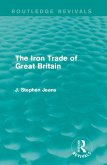 The Iron Trade of Great Britain (eBook, ePUB)