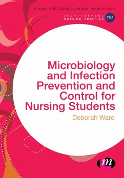 Microbiology and Infection Prevention and Control for Nursing Students (eBook, ePUB) - Ward, Deborah