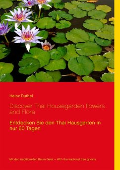 Discover Thai Housegarden flowers and Flora - Duthel, Heinz