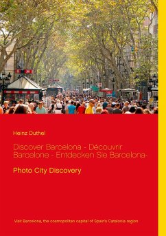 Discover Barcelona - Découvrir Barcelone - Entdecken Sie Barcelona- - Duthel, Heinz