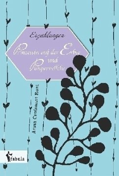 Erzählungen: Prinzessin auf der Erbse und Pimpernellche - Croissant-Rust, Anna