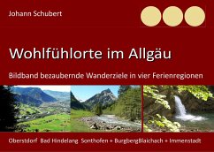 Wohlfühlorte im Allgäu - Schubert, Johann