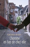 L'homme en bas de chez elle (eBook, ePUB) L'homme en bas de chez elle (eBook, ePUB)