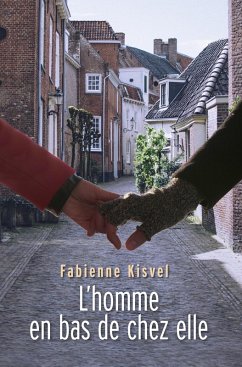 L'homme en bas de chez elle (eBook, ePUB) - Fabienne KISVEL, Kisvel