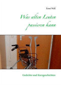 Was alten Leuten passieren kann - Woll, Ernst