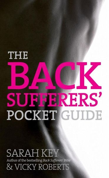 The Back Sufferers' Pocket Guide (eBook, ePUB) The Back Sufferers' Pocket Guide (eBook, ePUB)