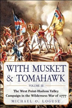 With Musket & Tomahawk (eBook, ePUB) - Logusz, Michael O.