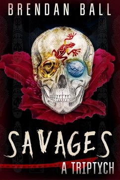 Savages (eBook, ePUB) - Ball, Brendan