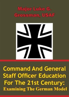 Cover Command and General Staff Officer Education for the 21st Century Examining the German Model (eBook, ePUB)