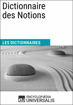 Dictionnaire des Notions (eBook, ePUB) - Encyclopaedia Universalis