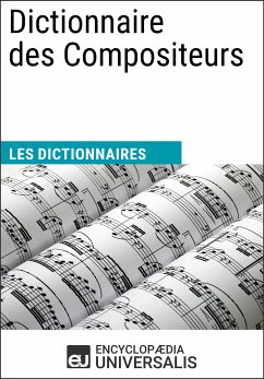 Dictionnaire des Compositeurs (eBook, ePUB) - Encyclopaedia Universalis