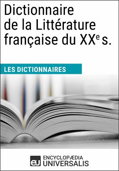 Dictionnaire de la Littérature française du XXe siècle (eBook, ePUB) - Encyclopaedia Universalis