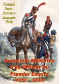 Souvenirs Militaires d'un Officier Du Premier Empire (1792 - 1832) (eBook, ePUB) Souvenirs Militaires d'un Officier Du Premier Empire (1792 - 1832) (eBook, ePUB)