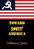 Toward Soviet America (eBook, ePUB)