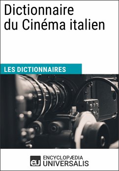 Dictionnaire du Cinéma italien (eBook, ePUB) - Universalis, Encyclopaedia