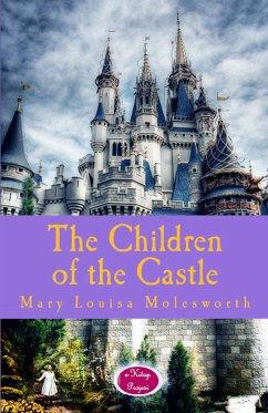 The Children of the Castle (eBook, ePUB) - Molesworth, Mary Louisa