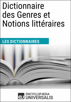 Dictionnaire des Genres et Notions littéraires (eBook, ePUB) - Universalis, Encyclopaedia