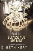 Because You Are Mine Part VIII (eBook, ePUB)