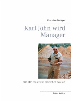Karl John wird Manager (eBook, ePUB) - Munger, Christian