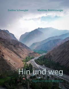 Hin und weg (eBook, ePUB) - Schwegler, Eveline; Röthlisberger, Matthias