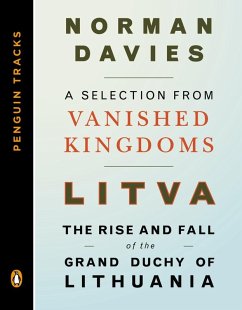 Litva: The Rise and Fall of the Grand Duchy of Lithuania (eBook, ePUB) - Davies, Norman