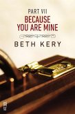 Because You Are Mine Part VII (eBook, ePUB)