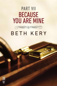 Because You Are Mine Part VII (eBook, ePUB) - Kery, Beth