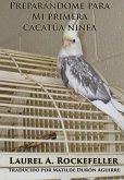 Preparandome para mi primera cacatua ninfa (eBook, ePUB)