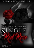 Single red Rose. Erotischer Roman (eBook, ePUB)
