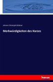 Merkwürdigkeiten des Harzes Merkwürdigkeiten des Harzes