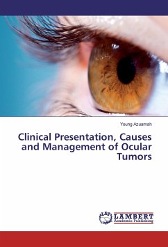 Clinical Presentation, Causes and Management of Ocular Tumors