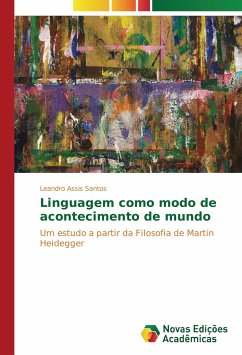 Linguagem como modo de acontecimento de mundo - Assis Santos, Leandro