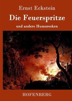 Die Feuerspritze - Eckstein, Ernst