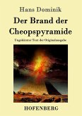 Der Brand der Cheopspyramide Der Brand der Cheopspyramide