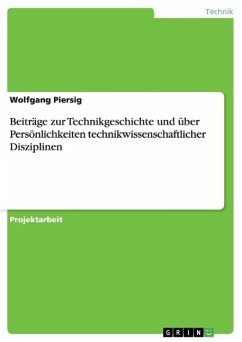 Beiträge zur Technikgeschichte und über Persönlichkeiten technikwissenschaftlicher Disziplinen - Piersig, Wolfgang