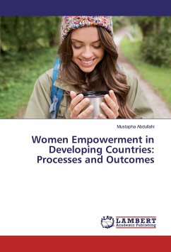 Women Empowerment in Developing Countries: Processes and Outcomes