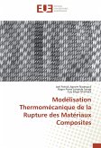 Modélisation Thermomécanique de la Rupture des Matériaux Composites